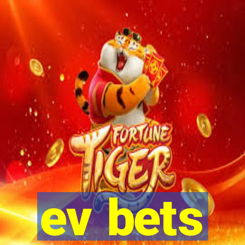 ev bets